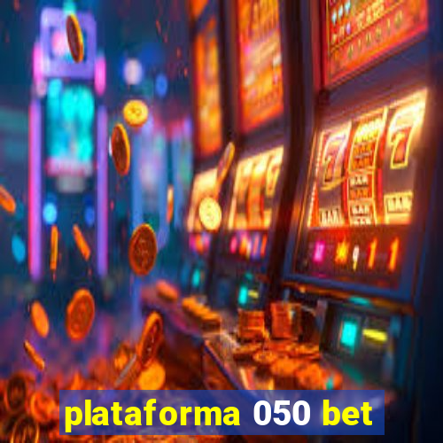 plataforma 050 bet